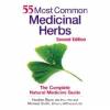 55 Most Common Medicinal Herbs: The Complete Natural Medicine Guide