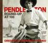 Pendleton Round-Up at 100: Oregon's Legendary Rodeo (Hardcover)