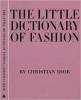 Little Dictionary of Fashion: A Guide to Dress Sense for Every Woman