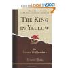 The King in Yellow (Classic Reprint) [Paperback]