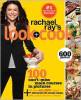 Rachael Ray LOOK + COOK Cookbook