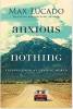 Anxious for Nothing: Finding Calm in a Chaotic World