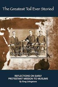 The Greatest Toil Ever Storied: Reflections on Early Protestant Mission to