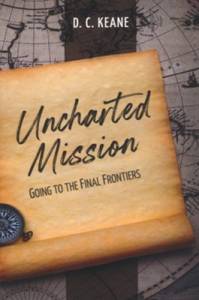 Uncharted Mission: Going to the Final Frontiers