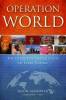 Operation World: The Definitive Prayer Guide to Every Nation